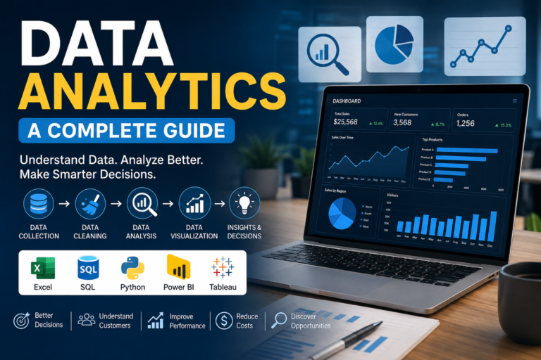 Data Analytics: A Complete Guide to Understanding Data Tools Benefits and Career Opportunities
